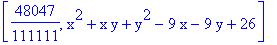 [48047/111111, x^2+x*y+y^2-9*x-9*y+26]
